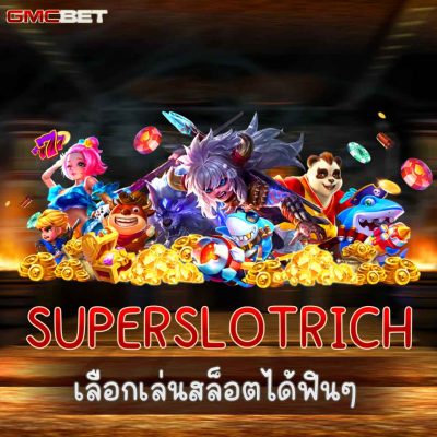 SUPERSLOTRICH